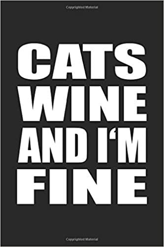 Cats And Wine And I'm Fine: Notebook - notebook - notepad - diary - planner - grid of dots - dotted notebook - 6 x 9 inches (15.24 x 22.86 cm) - 120 pages indir