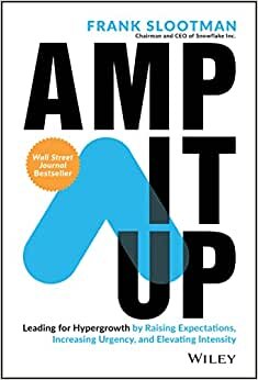 تحميل Amp It Up: Leading for Hypergrowth by Raising Expe ctations, Increasing Urgency, and Elevating Intens ity