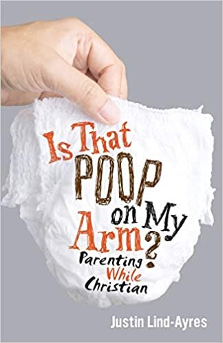 indir Is That Poop on My Arm?: Parenting While Christian