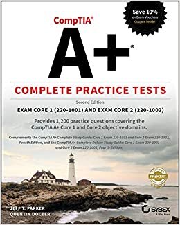 CompTIA A+ Complete Practice Tests: Exam Core 1 220–1001 and Exam Core 2 220–1002