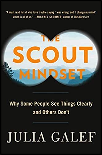 ダウンロード  The Scout Mindset: Why Some People See Things Clearly and Others Don't 本