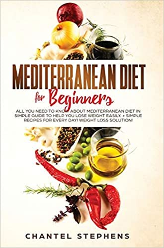 تحميل Mediterranean Diet for Beginners: All you Need to Know About Mediterranean Diet in Simple Guide to Help you Lose Weight Easily. + Simple Recipes for Every Day! Weight Loss Solution!