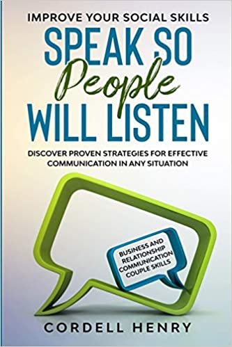 ダウンロード  Improve Your Social Skills: Speak So People Will Listen - Discover Proven Strategies For Effective Communication In Any Situation 本