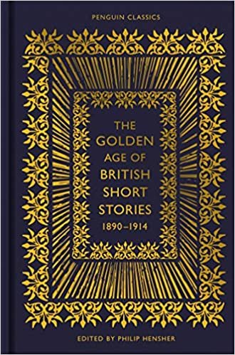 The Golden Age of British Short Stories, 1890-1914