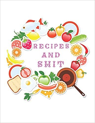 RECIPES AND SHIT: write down all of your kids' favorite recipes and offer it to them when they move to another location. This Cookbook is for taking notes and write all your secrets and new cooking recipes. ダウンロード