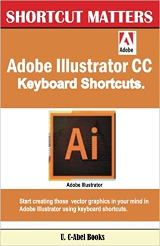 indir Adobe Illustrator CC Keyboard Shortcuts (Shortcut Matters, Band 39): Volume 39