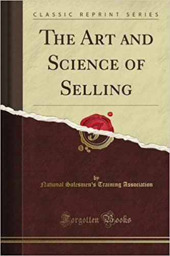 The Art and Science of Selling (Classic Reprint) indir