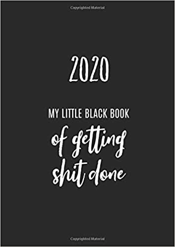 My Little Black Book: 2020 Calendar A4 Size (Monthly, Weekly, Daily Notebook) Agenda Reminders, Expense/Budget Log, Goal Planner With Routine To Do ... Entries And Positive Affirmations Diary