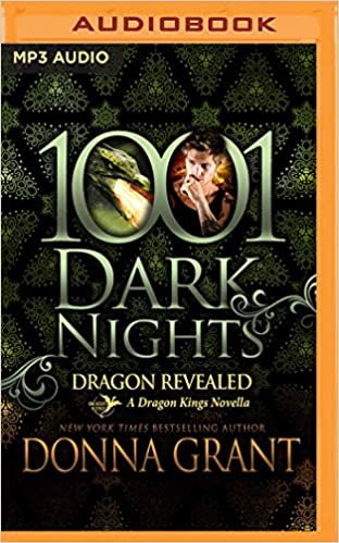 Dragon Revealed: A Dragon Kings Novella (1001 Dark Nights)