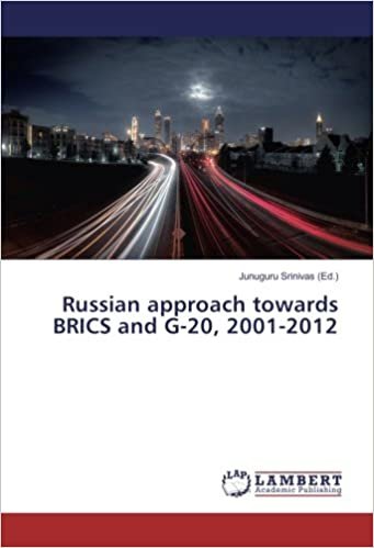 Russian approach towards BRICS and G-20, 2001-2012