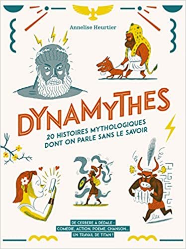 20 histoires mythologiques dont on parle sans le savoir (Dynamythes) indir