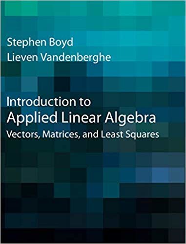 تحميل Introduction to Applied Linear Algebra: Vectors, Matrices, and Least Squares