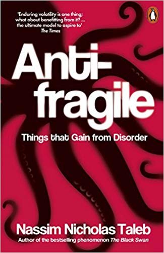 antifragile: الأشياء التي تحظى من اضطراب