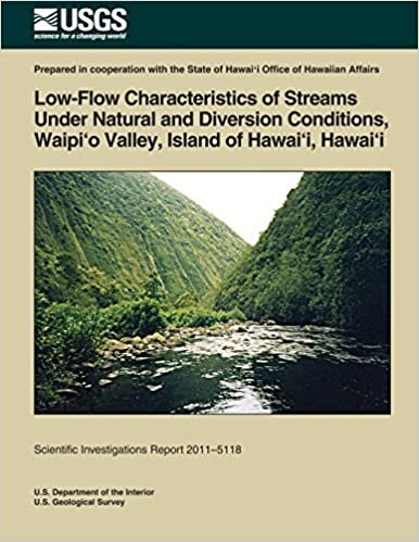 Low-Flow Characteristics of Streams Under Natural and Diversion Conditions, Waipio Valley, Island of Hawai'i, Hawai'i indir
