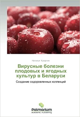 Virusnye bolezni plodovykh i yagodnykh kul'tur v Belarusi: Sozdanie ozdorovlennykh kollektsiy indir