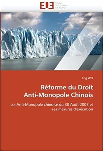 indir Réforme du Droit Anti-Monopole Chinois: Loi Anti-Monopole chinoise du 30 Août 2007 et ses mesures d&#39;exécution (Omn.Univ.Europ.)