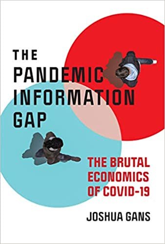ダウンロード  The Pandemic Information Gap: The Brutal Economics of COVID-19 (Design Thinking, Design Theory) 本