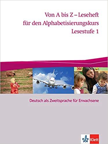 Von A bis Z - Alphabetisierungskurs. Lesestufe 1: Deutsch als Zweitsprache für Erwachsene indir