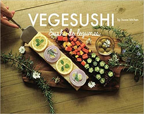 ダウンロード  VEGESUSHI(ベジ寿司) パリが恋した、野菜を使ったケーキのようなお寿司 本