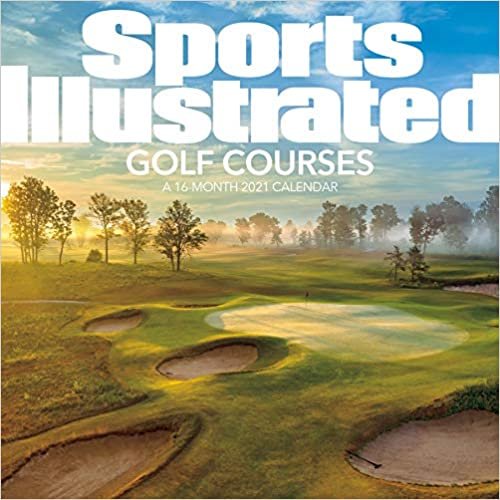 Sports Illustrated Golf Courses 2021 Calendar