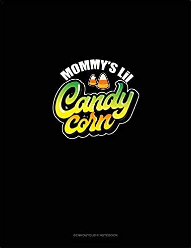 تحميل Mommy&#39;s Lil Candy Corn: Genkouyoushi Notebook