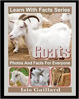 اقرأ Goats Photos and Facts for Everyone: Animals in Nature الكتاب الاليكتروني 