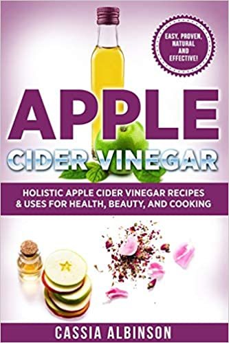 تحميل Apple Cider Vinegar: Holistic Apple Cider Recipes &amp; Uses for Health, Beauty, Cooking &amp; Home