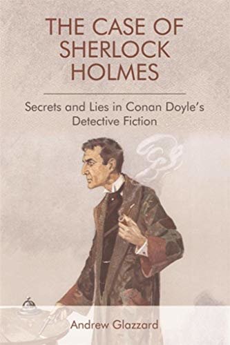 ダウンロード  Case of Sherlock Holmes: Secrets and Lies in Conan Doyle's Detective Fiction (English Edition) 本