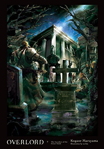 ダウンロード  Overlord, Vol. 7 (light novel): The Invaders of the Great Tomb (English Edition) 本