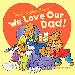 ダウンロード  The Berenstain Bears: We Love Our Dad! (English Edition) 本