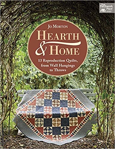 Hearth & Home: 13 Reproduction Quilts, from Wall Hangings to Throws