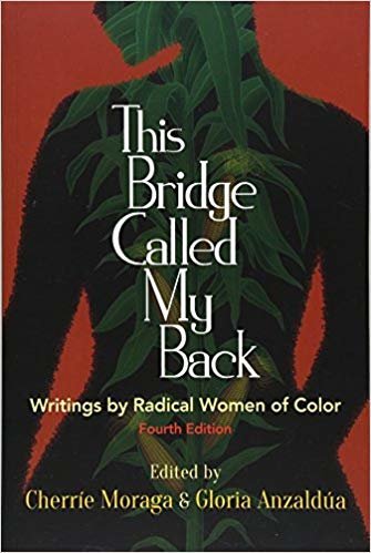 This Bridge Called My Back, Fourth Edition: Writings by Radical Women of Color