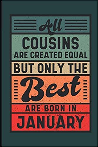 indir All Cousins Are Created Equal But Only The Best Are Born In January: Birthday Gift Idea for Cousins Born In January, Lined Notebook | Retro Vintage Cover Themed