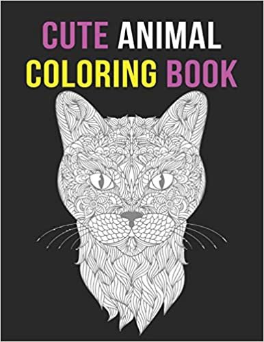 Cute Animal Coloring Book: Best Coloring Book. Gift For Kids, Adult Coloring Book with Lions, Elephants, Owls, Horses, Dogs, Cats, and Many More