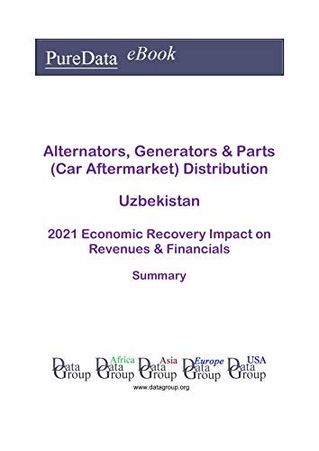 ダウンロード  Alternators, Generators & Parts (Car Aftermarket) Distribution Uzbekistan Summary: 2021 Economic Recovery Impact on Revenues & Financials (English Edition) 本