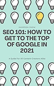 ダウンロード  SEO 101: How To Get To The Top Of Google In 2021 (English Edition) 本