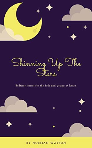 Shinning Up The Stars: Bedtime Stories for Kids (English Edition)