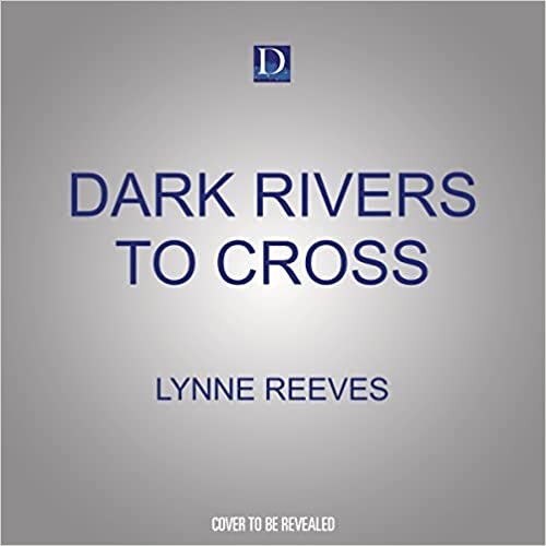 تحميل Dark Rivers to Cross