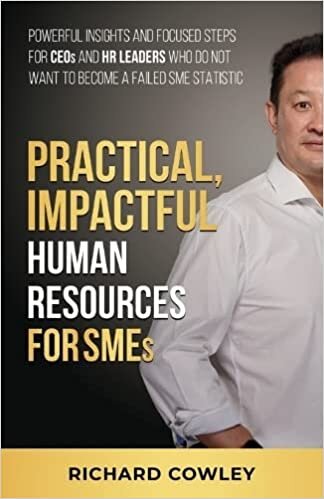 اقرأ Practical, Impactful Human Resources for SMEs: For CEOs and HR leaders who do not want to become failed SME statistics الكتاب الاليكتروني 