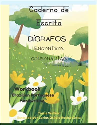 Caderno de Escrita: Dígrafos Encontros Consonantais (PortuLer - Português para Brasileirinhos Longe do Brasil) (Portuguese Edition)
