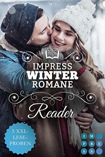 ダウンロード  Impress Winter Romance Reader. Winterzeit ist Lesezeit: 5 romantische XXL-Leseproben zu 5 winterlichen Liebesromanen (German Edition) 本