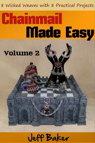 ダウンロード  Chainmail Made Easy: 8 Wicked Weaves with 8 Practical Projects (English Edition) 本