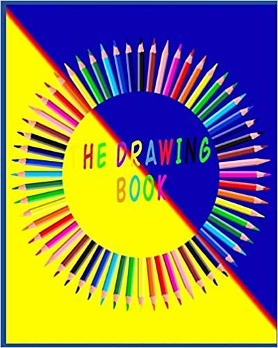 The Drawing Book: notebook for sketching, painting, writing, drawing or doodling