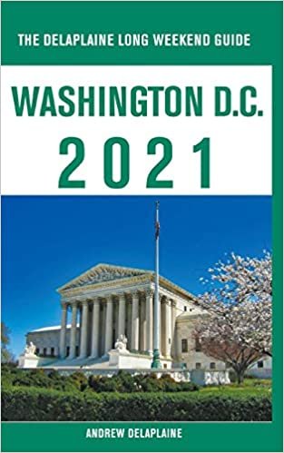 indir Washington, D.C. - The Delaplaine 2021 Long Weekend Guide