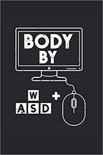 Body By WASD And Mouse Gaming: College Ruled Lined PC Games Notebook for Store Workers or Gamers (or Gift for PC Games Lovers or Game Makers) indir