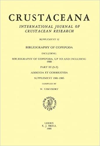 Bibliography of Copepoda Up to and Including 1980: (S-Z), Addenda Et Corrigenda, Supplement 1981-1985 Part III: S-Z, Addenda and Corrigenda, Supplement 1981-1985 (Crustaceana Supplements Series)