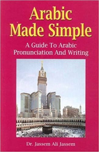 Arabic Made Simple: A Guide to Arabic Pronunciation and Writing