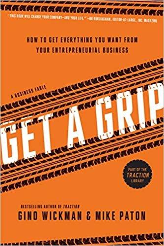 ダウンロード  Get A Grip: How to Get Everything You Want from Your Entrepreneurial Business 本