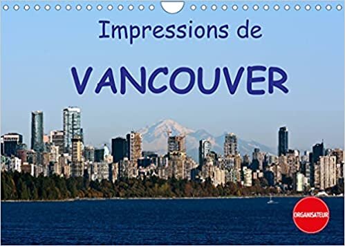Impressions de Vancouver (Calendrier mural 2022 DIN A4 horizontal): Une destination de vacances populaire (Calendrier anniversaire, 14 Pages )