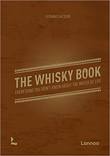 ダウンロード  The Whisky Book: Everything You Didn’t Know About the Water of Life 本